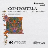Ensemble Organum and Marcel Pérès - Compostela "Ad vesperas Sancti Iacobi": IX. Hymnus "Felix per omnes dei plebs"