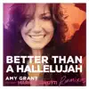 Better Than a Hallelujah (feat. Mark Picchiotti) [Remixes] - Single album lyrics, reviews, download