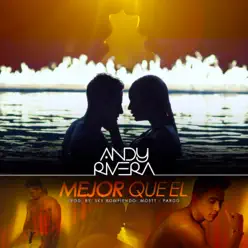Mejor Que El - Single - Andy Rivera