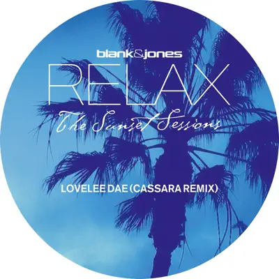 Lovelee Dae (Cassara Mixes) - Single - Blank & Jones