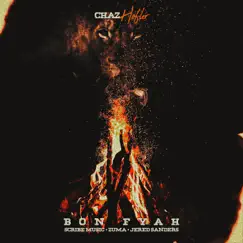 Bon Fyah (feat. Scribe Music, Zuma & Jered Sanders) - Single by Chaz Hofler album reviews, ratings, credits