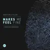 Makes Me Feel Fine / Someone Somebody - Single album lyrics, reviews, download