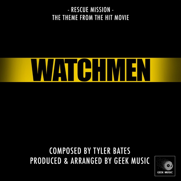 Watchmen - Rescue Mission - Main Theme