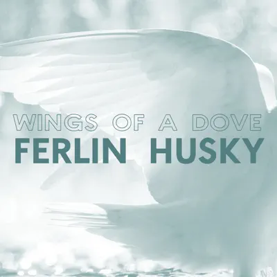 Wings of a Dove - Ferlin Husky