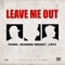 Leave Me Out (feat. J-Ryz & DeAndre Wright) - PH4DE lyrics