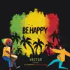 Be Happy (feat. Dj Magnum & Daddy Showkey) - Single album lyrics, reviews, download