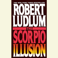 Robert Ludlum - The Scorpio Illusion: A Novel (Unabridged) artwork