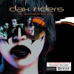 I Was Made For Lovin' You - Single - Dax Riders I Was Made For Lovin' You - Single - Dax Riders