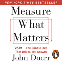 John Doerr - Measure What Matters artwork