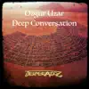 Stream & download Deep Conversation - Single