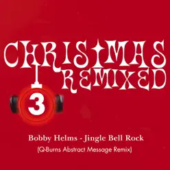 Jingle Bell Rock (Q-Burns Abstract Message Remix) - Single - Bobby Helms