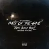 Part of the Game (feat. Nate Deez) - Single album lyrics, reviews, download