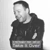 Stream & download Take It Over (feat. Cee Kay) - Single