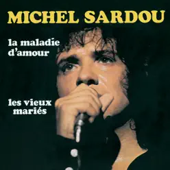 La maladie d'amour (bonus track version) - Michel Sardou