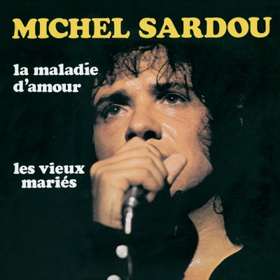 La maladie d'amour (bonus track version) - Michel Sardou