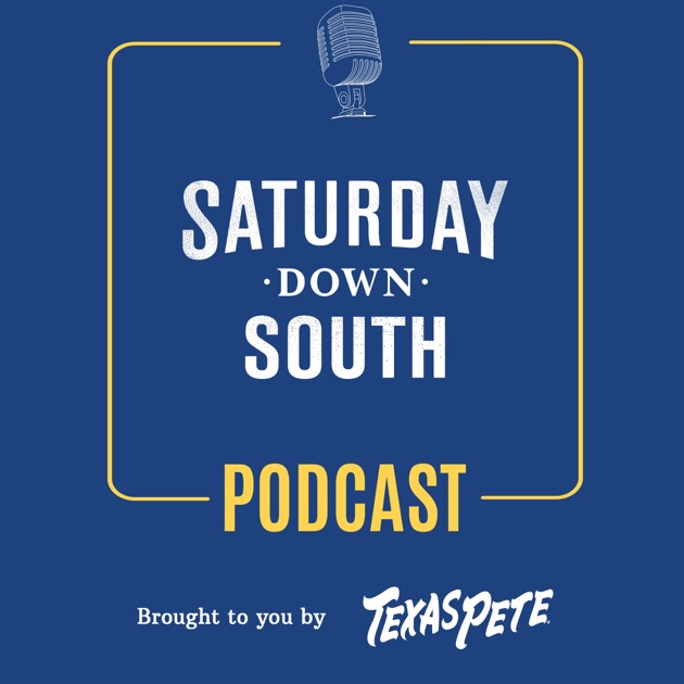 Saturday Down South Podcast By Saturday Down South On Apple Podcasts