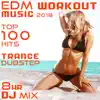 EDM Workout Music 2018 Top 100 Hits Trance Dubstep 8 Hr DJ Mix album lyrics, reviews, download