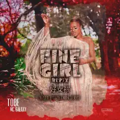 Fine Girl (Refix) - Single by Tobe & MC Galaxy album reviews, ratings, credits