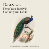 Dress Your Family in Corduroy and Denim - David Sedaris