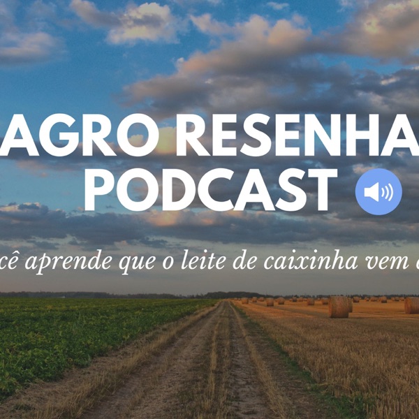 Agro Resenha Podcast Agro Resenha Podcast