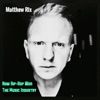 Matthew Rix - Build Relationships (feat. Xiren Wang)