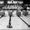 Duo Libano - El Amor el Amor