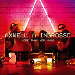 More Than You Know (Bonus Track Edition) - Axwell Ingrosso