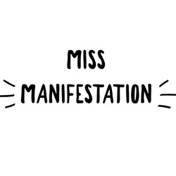 Miss Manifestation