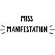 Miss Manifestation