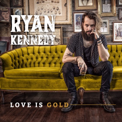 Ryan Kennedy  Love is Gold