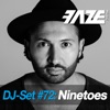 Faze DJ Set #72: Ninetoes