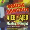 House Dangdut Ajeb Ajeb