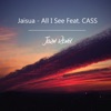 Jaisua feat Cass - All I See [Jorm Remix]