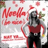 Noella (Be Nice) [feat. Snowflake & Elizsabeth] - Single