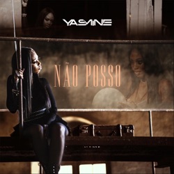 Yasmine - Não Posso