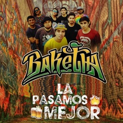 Baketha - La Pasamos Mejor
