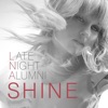 Late Night Alumni - Shine