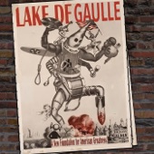 Lake De Gaulle - We Can Do Better