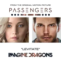 Levitate (From the Original Motion Picture “Passengers”) - Single - Imagine Dragons Levitate (From the Original Motion Picture “Passengers”) - Single - Imagine Dragons