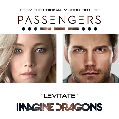 Levitate (From the Original Motion Picture “Passengers”) - Single - Imagine Dragons Levitate (From the Original Motion Picture “Passengers”) - Single - Imagine Dragons