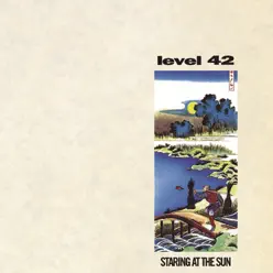 Staring At the Sun (Expanded Version) - Level 42