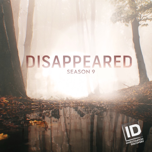 Disappeared, Season 9 on iTunes