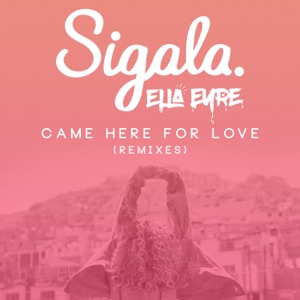 Came Here for Love (Remixes) - EP