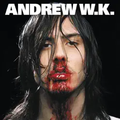 I Get Wet - Andrew W.K.