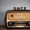 Words Unspoken