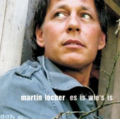 Martin Locher - Du Ehst Nie Vorbei