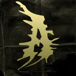 Guilty Pleasure - Attila