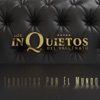 Los inquietos del vallenato - Ahora Que Te Vas