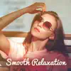 Smooth Relaxation: Easy Listening Instrumental Jazz, Deep Relaxation Jazzy Session After Long Day album lyrics, reviews, download