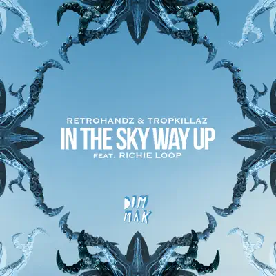 In the Sky Way up (feat. Richie Loop) - Single - Tropkillaz